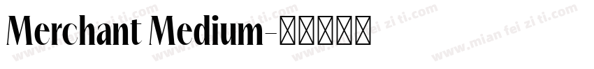 Merchant Medium字体转换